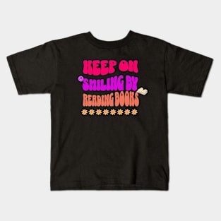 Keep On Smiling By Reading Books Kids T-Shirt